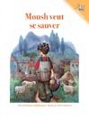 Moush Veut se Sauver